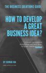 How to develop your business idea?