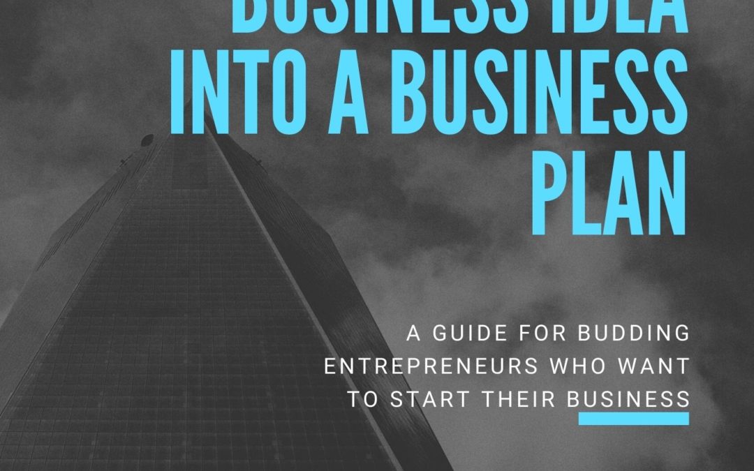Steps to Transform Your Business Idea Into a Business plan