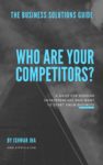 How to identify and understand the competition for your business
